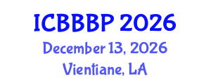 International Conference on Bioenergy, Biogas and Biogas Production (ICBBBP) December 13, 2026 - Vientiane, Laos International Conference on Bioenergy, Biogas and Biogas Production (ICBBBP) December 13, 2026 - Vientiane, Laos