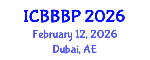 International Conference on Bioenergy, Biogas and Biogas Production (ICBBBP) February 12, 2026 - Dubai, United Arab Emirates International Conference on Bioenergy, Biogas and Biogas Production (ICBBBP) February 12, 2026 - Dubai, United Arab Emirates