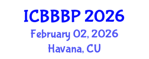 International Conference on Bioenergy, Biogas and Biogas Production (ICBBBP) February 02, 2026 - Havana, Cuba International Conference on Bioenergy, Biogas and Biogas Production (ICBBBP) February 02, 2026 - Havana, Cuba