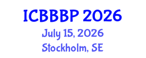 International Conference on Bioenergy, Biogas and Biogas Production (ICBBBP) July 15, 2026 - Stockholm, Sweden International Conference on Bioenergy, Biogas and Biogas Production (ICBBBP) July 15, 2026 - Stockholm, Sweden