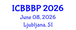 International Conference on Bioenergy, Biogas and Biogas Production (ICBBBP) June 08, 2026 - Ljubljana, Slovenia International Conference on Bioenergy, Biogas and Biogas Production (ICBBBP) June 08, 2026 - Ljubljana, Slovenia