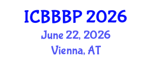International Conference on Bioenergy, Biogas and Biogas Production (ICBBBP) June 22, 2026 - Vienna, Austria International Conference on Bioenergy, Biogas and Biogas Production (ICBBBP) June 22, 2026 - Vienna, Austria
