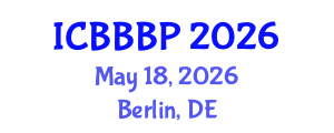 International Conference on Bioenergy, Biogas and Biogas Production (ICBBBP) May 18, 2026 - Berlin, Germany International Conference on Bioenergy, Biogas and Biogas Production (ICBBBP) May 18, 2026 - Berlin, Germany