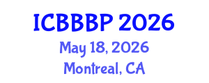 International Conference on Bioenergy, Biogas and Biogas Production (ICBBBP) May 18, 2026 - Montreal, Canada International Conference on Bioenergy, Biogas and Biogas Production (ICBBBP) May 18, 2026 - Montreal, Canada