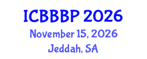 International Conference on Bioenergy, Biogas and Biogas Production (ICBBBP) November 15, 2026 - Jeddah, Saudi Arabia International Conference on Bioenergy, Biogas and Biogas Production (ICBBBP) November 15, 2026 - Jeddah, Saudi Arabia