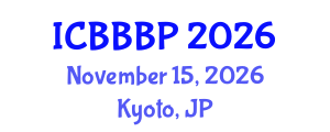 International Conference on Bioenergy, Biogas and Biogas Production (ICBBBP) November 15, 2026 - Kyoto, Japan International Conference on Bioenergy, Biogas and Biogas Production (ICBBBP) November 15, 2026 - Kyoto, Japan