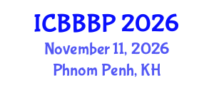 International Conference on Bioenergy, Biogas and Biogas Production (ICBBBP) November 11, 2026 - Phnom Penh, Cambodia International Conference on Bioenergy, Biogas and Biogas Production (ICBBBP) November 11, 2026 - Phnom Penh, Cambodia