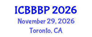 International Conference on Bioenergy, Biogas and Biogas Production (ICBBBP) November 29, 2026 - Toronto, Canada International Conference on Bioenergy, Biogas and Biogas Production (ICBBBP) November 29, 2026 - Toronto, Canada