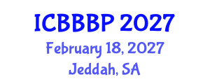 International Conference on Bioenergy, Biogas and Biogas Production (ICBBBP) February 18, 2027 - Jeddah, Saudi Arabia