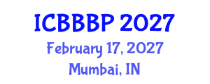 International Conference on Bioenergy, Biogas and Biogas Production (ICBBBP) February 17, 2027 - Mumbai, India International Conference on Bioenergy, Biogas and Biogas Production (ICBBBP) February 17, 2027 - Mumbai, India