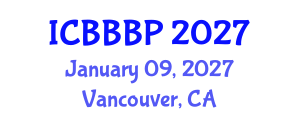 International Conference on Bioenergy, Biogas and Biogas Production (ICBBBP) January 09, 2027 - Vancouver, Canada International Conference on Bioenergy, Biogas and Biogas Production (ICBBBP) January 09, 2027 - Vancouver, Canada