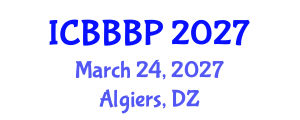 International Conference on Bioenergy, Biogas and Biogas Production (ICBBBP) March 24, 2027 - Algiers, Algeria