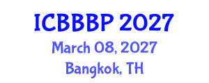 International Conference on Bioenergy, Biogas and Biogas Production (ICBBBP) March 08, 2027 - Bangkok, Thailand International Conference on Bioenergy, Biogas and Biogas Production (ICBBBP) March 08, 2027 - Bangkok, Thailand