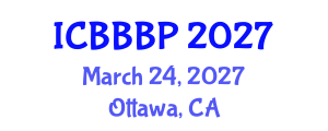 International Conference on Bioenergy, Biogas and Biogas Production (ICBBBP) March 24, 2027 - Ottawa, Canada International Conference on Bioenergy, Biogas and Biogas Production (ICBBBP) March 24, 2027 - Ottawa, Canada