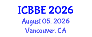 International Conference on Bioengineering and Bioscience Engineering (ICBBE) August 05, 2026 - Vancouver, Canada