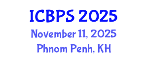 International Conference on Bioengineering and Pharmaceutical Sciences (ICBPS) November 11, 2025 - Phnom Penh, Cambodia