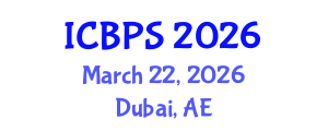 International Conference on Bioengineering and Pharmaceutical Sciences (ICBPS) March 22, 2026 - Dubai, United Arab Emirates