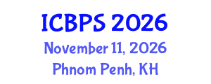 International Conference on Bioengineering and Pharmaceutical Sciences (ICBPS) November 11, 2026 - Phnom Penh, Cambodia International Conference on Bioengineering and Pharmaceutical Sciences (ICBPS) November 11, 2026 - Phnom Penh, Cambodia