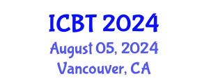 International Conference on Bioengineering and Technology (ICBT) August 05, 2024 - Vancouver, Canada