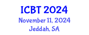 International Conference on Bioengineering and Technology (ICBT) November 11, 2024 - Jeddah, Saudi Arabia