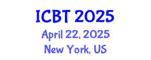 International Conference on Bioengineering and Technology (ICBT) April 22, 2025 - New York, United States