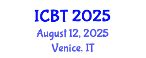 International Conference on Bioengineering and Technology (ICBT) August 12, 2025 - Venice, Italy