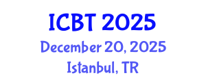 International Conference on Bioengineering and Technology (ICBT) December 20, 2025 - Istanbul, Turkey