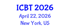 International Conference on Bioengineering and Technology (ICBT) April 22, 2026 - New York, United States