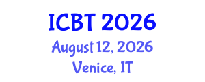 International Conference on Bioengineering and Technology (ICBT) August 12, 2026 - Venice, Italy