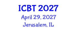 International Conference on Bioengineering and Technology (ICBT) April 29, 2027 - Jerusalem, Israel International Conference on Bioengineering and Technology (ICBT) April 29, 2027 - Jerusalem, Israel