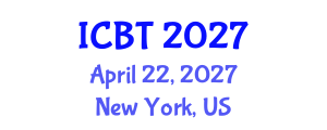 International Conference on Bioengineering and Technology (ICBT) April 22, 2027 - New York, United States International Conference on Bioengineering and Technology (ICBT) April 22, 2027 - New York, United States