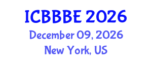 International Conference on Bioengineering, Biochemical and Biomedical Engineering (ICBBBE) December 09, 2026 - New York, United States International Conference on Bioengineering, Biochemical and Biomedical Engineering (ICBBBE) December 09, 2026 - New York, United States