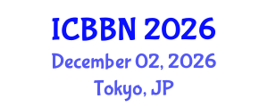 International Conference on Bioengineering, Biotechnology and Nanotechnology (ICBBN) December 02, 2026 - Tokyo, Japan International Conference on Bioengineering, Biotechnology and Nanotechnology (ICBBN) December 02, 2026 - Tokyo, Japan