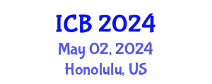 International Conference on Bioethics (ICB) May 02, 2024 - Honolulu, United States