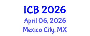International Conference on Bioethics (ICB) April 06, 2026 - Mexico City, Mexico International Conference on Bioethics (ICB) April 06, 2026 - Mexico City, Mexico
