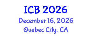 International Conference on Bioethics (ICB) December 16, 2026 - Quebec City, Canada International Conference on Bioethics (ICB) December 16, 2026 - Quebec City, Canada