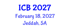 International Conference on Bioethics (ICB) February 18, 2027 - Jeddah, Saudi Arabia International Conference on Bioethics (ICB) February 18, 2027 - Jeddah, Saudi Arabia