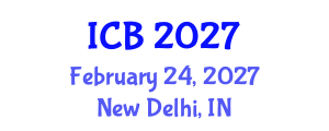 International Conference on Bioethics (ICB) February 24, 2027 - New Delhi, India International Conference on Bioethics (ICB) February 24, 2027 - New Delhi, India