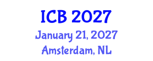 International Conference on Bioethics (ICB) January 21, 2027 - Amsterdam, Netherlands International Conference on Bioethics (ICB) January 21, 2027 - Amsterdam, Netherlands