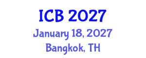 International Conference on Bioethics (ICB) January 18, 2027 - Bangkok, Thailand International Conference on Bioethics (ICB) January 18, 2027 - Bangkok, Thailand