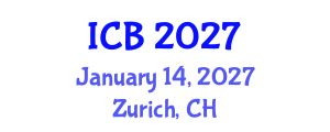 International Conference on Bioethics (ICB) January 14, 2027 - Zurich, Switzerland International Conference on Bioethics (ICB) January 14, 2027 - Zurich, Switzerland