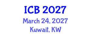 International Conference on Bioethics (ICB) March 24, 2027 - Kuwait, Kuwait International Conference on Bioethics (ICB) March 24, 2027 - Kuwait, Kuwait