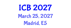 International Conference on Bioethics (ICB) March 25, 2027 - Madrid, Spain International Conference on Bioethics (ICB) March 25, 2027 - Madrid, Spain