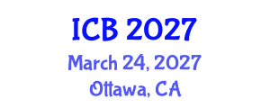 International Conference on Bioethics (ICB) March 24, 2027 - Ottawa, Canada International Conference on Bioethics (ICB) March 24, 2027 - Ottawa, Canada