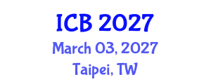 International Conference on Bioethics (ICB) March 03, 2027 - Taipei, Taiwan International Conference on Bioethics (ICB) March 03, 2027 - Taipei, Taiwan
