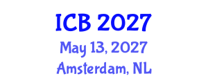 International Conference on Bioethics (ICB) May 13, 2027 - Amsterdam, Netherlands International Conference on Bioethics (ICB) May 13, 2027 - Amsterdam, Netherlands