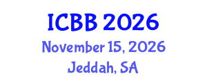 International Conference on Biofuels and Bioenergy (ICBB) November 15, 2026 - Jeddah, Saudi Arabia International Conference on Biofuels and Bioenergy (ICBB) November 15, 2026 - Jeddah, Saudi Arabia