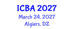 International Conference on Biography and Autobiography (ICBA) March 24, 2027 - Algiers, Algeria International Conference on Biography and Autobiography (ICBA) March 24, 2027 - Algiers, Algeria
