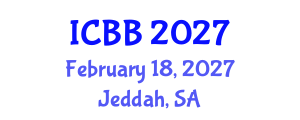 International Conference on Bioinformatics and Bioengineering (ICBB) February 18, 2027 - Jeddah, Saudi Arabia International Conference on Bioinformatics and Bioengineering (ICBB) February 18, 2027 - Jeddah, Saudi Arabia