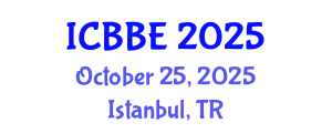 International Conference on Bioinformatics and Biological Engineering (ICBBE) October 25, 2025 - Istanbul, Turkey
